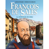 Saint François de Sales - La douceur de Dieu
