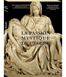 Abbé Michel Marchiset : La Passion mystique de l'Eglise | Livres ...