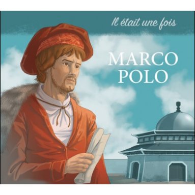 Marc Geoffroy - Il était une fois Marco Polo