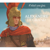 Il était une fois Alexandre le Grand
