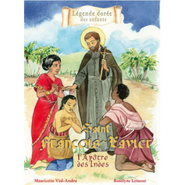 Saint François-Xavier l'apôtre des Indes
