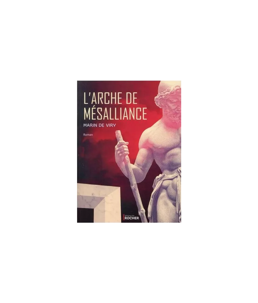 Marin de Viry - L'arche de mésalliance