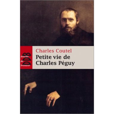 Charles Coutel - Petite vie de Charles Péguy