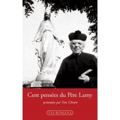 Yves Chiron - Cent pensées du Père Lamy