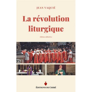 Jean Vaquié - La révolution liturgique