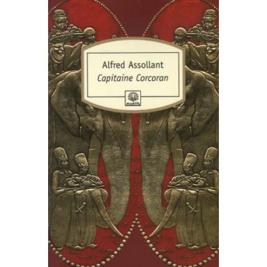 Alfred Assollant - Les aventures du Capitaine Corcoran
