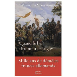 Daniel de Montplaisir - Quand le lys affrontait les aigles