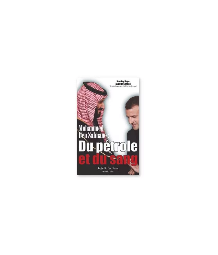 Mohammed Ben Salmane : Du pétrole et du sang