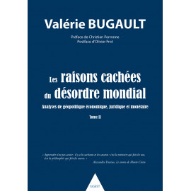 Valérie Bugault - Les raisons cachées du désordre mondial