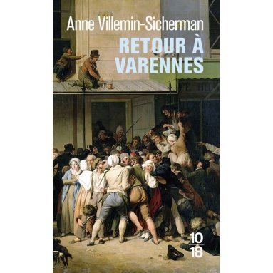 Anne Villemin-Sicherman - Retour à Varennes
