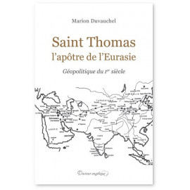 Marion Duvauchel - Saint Thomas, l'apôtre de l'Eurasie