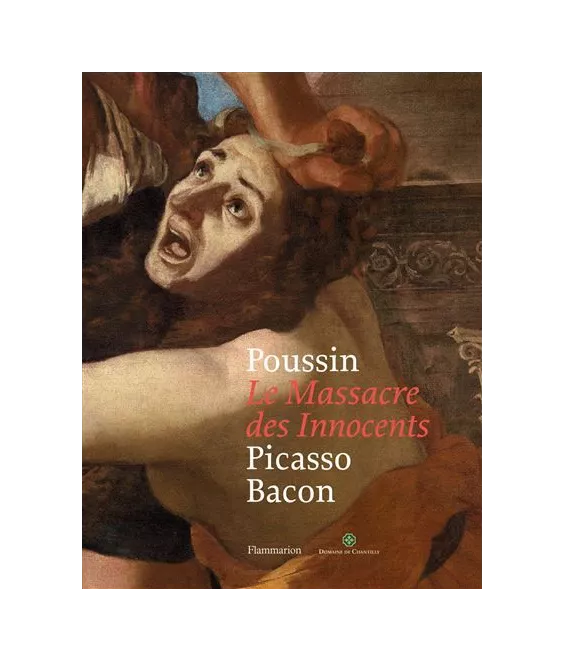 Poussin - Le Massacre des Innocents - Picasso - Bacon