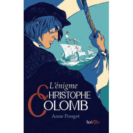 Anne Pouget - L'énigme Christophe Colomb