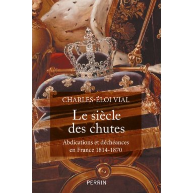 Charles-Eloi Vial - Le Siècle des chutes