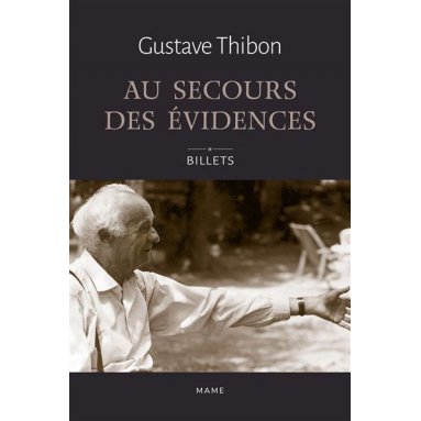 Gustave Thibon - Au secours des évidences