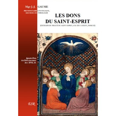 Mgr Jean-Joseph Gaume - Les dons du Saint-Esprit