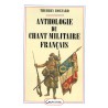 Anthologie du chant militaire français