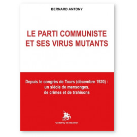 Bernard Antony - Le parti communiste et ses virus mutants