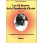 Luisa Piccarreta - Les 24 heures de la Passion du Christ