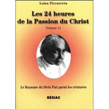 Luisa Piccarreta - Les 24 heures de la Passion du Christ