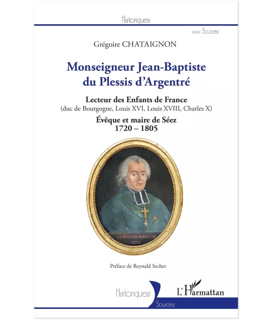 Grégoire Chataignon - Monseigneur Jean-Baptiste du Plessis d'Argentré