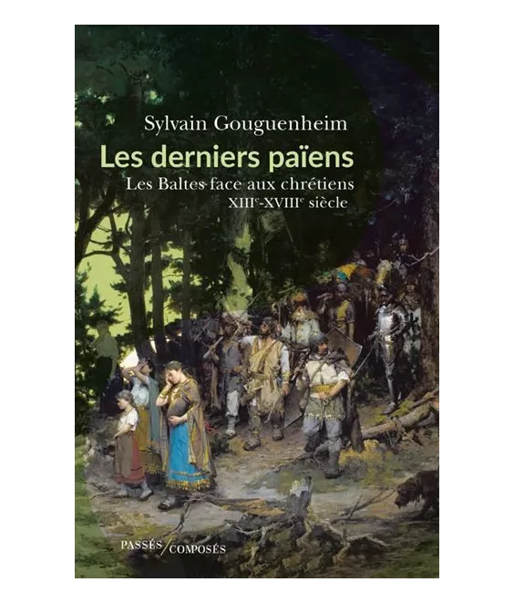 Sylvain Gouguenheim - Les derniers païens