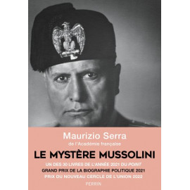 Maurizio Serra - Le mystère Mussolini
