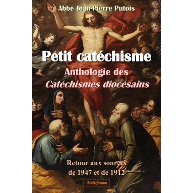 Abbé Jean-Pierre Putois - Petit catéchisme - Anthologie des Catéchismes diocésains