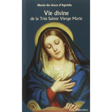 Vie divine de la très sainte Vierge Marie