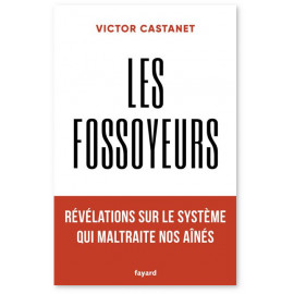 Victor Castanet - Les fossoyeurs