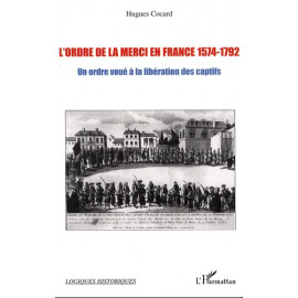 Hugues Cocard - L'Ordre de la Merci en France 1574-1792