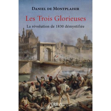 Daniel de Montplaisir - Les Trois Glorieuses