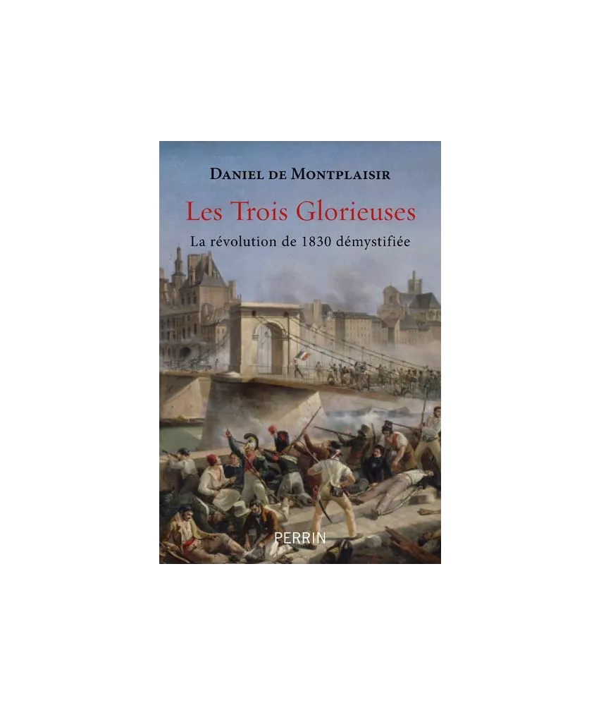 Daniel de Montplaisir - Les Trois Glorieuses