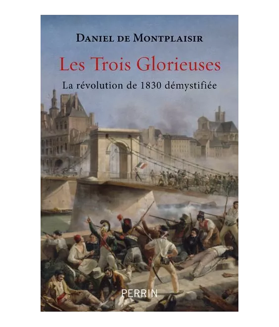 Daniel de Montplaisir - Les Trois Glorieuses
