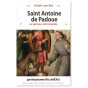 Mauricette Vial-Andru - Saint Antoine de Padoue le semeur de miracles - 1195-1231