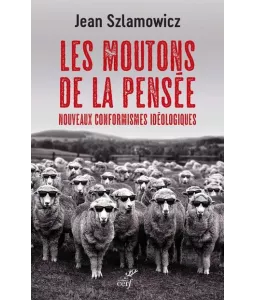 Jean Szlamowicz - Les moutons de la pensée