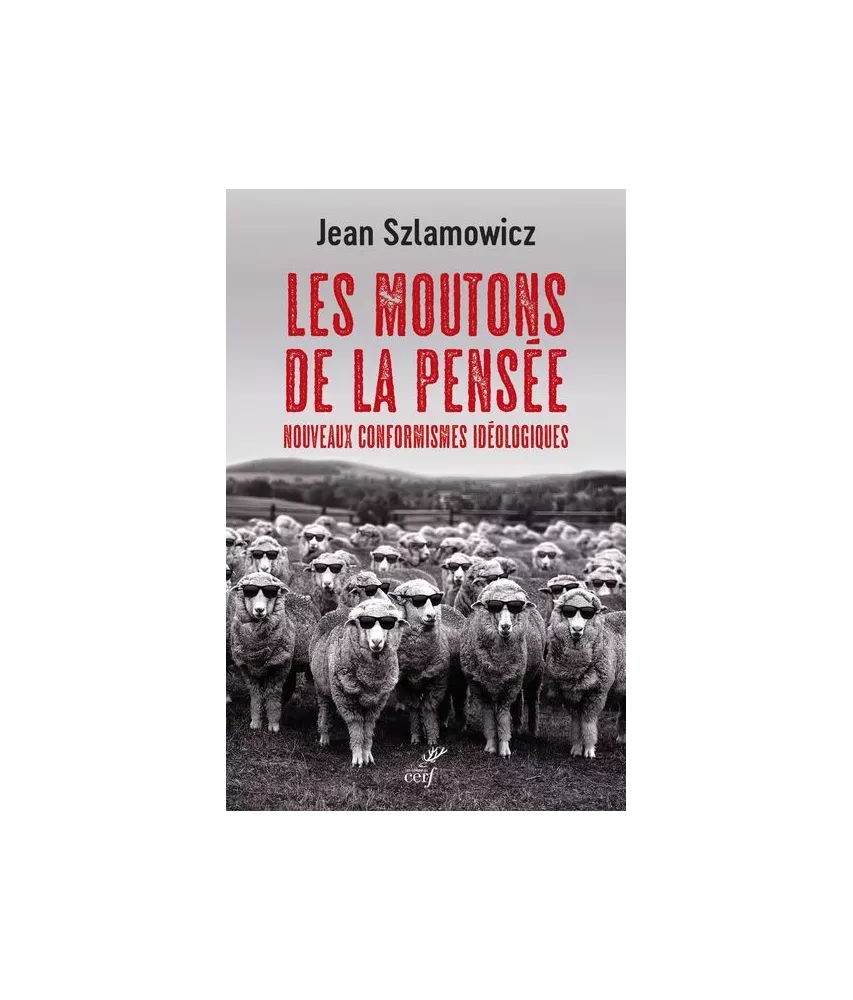 Jean Szlamowicz - Les moutons de la pensée