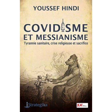 Youssef Hindi - Covidisme et messianisme