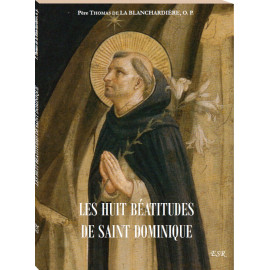 Les huit béatitudes de Saint Dominique