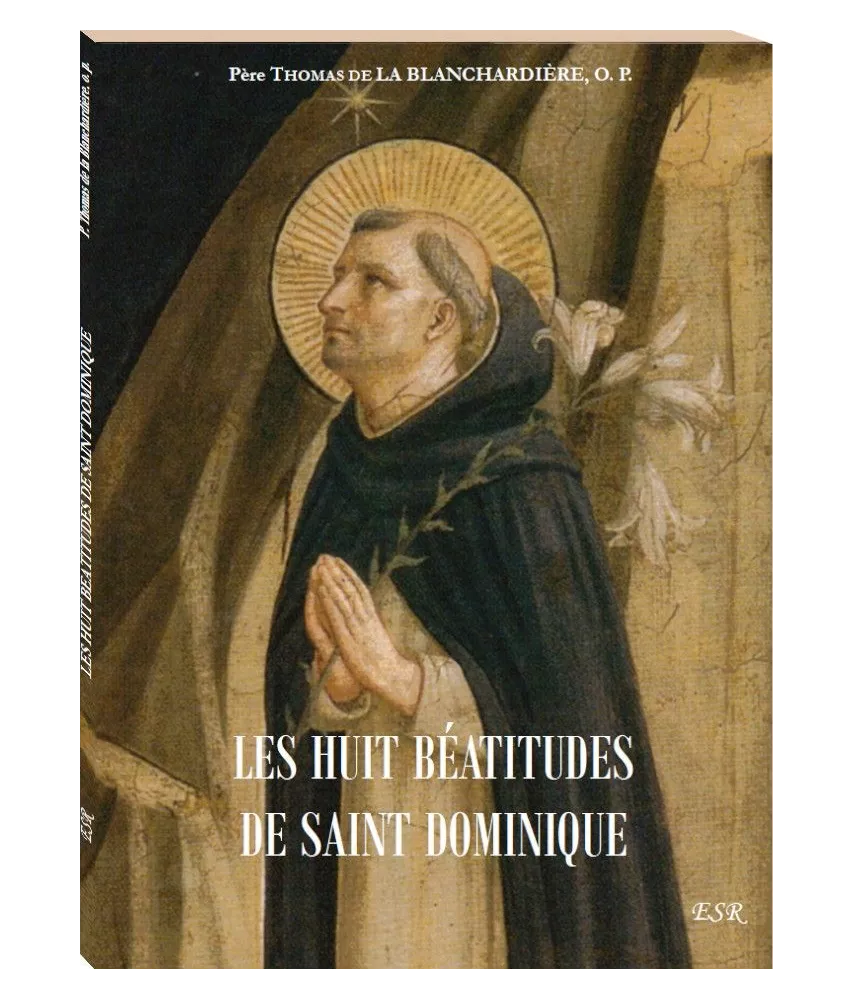 Les huit béatitudes de Saint Dominique