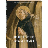 Les huit béatitudes de Saint Dominique