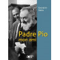Padre Pio mon ami