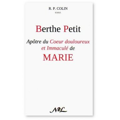P. Colin - Berthe Petit Apôtre du Coeur Douloureux et Immaculé de Marie