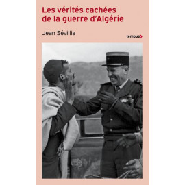 Jean Sevillia - Les vérités cachées de la Guerre d'Algérie