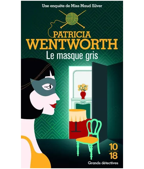 Patricia Wentworth - Les enquêtes de Miss Silver - Tome 1