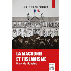 Jean-Frédéric Poisson - La macronie et l'islamisme - 5 ans de lâchetés