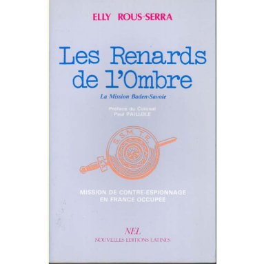 Elly Rous-Serra - Les Renards de l'ombre - La mission Baden-Savoie