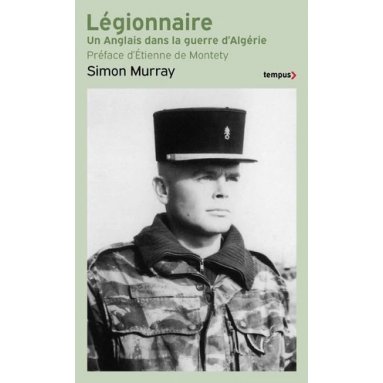 Légionnaire - Un Anglais dans la guerre d'Algérie