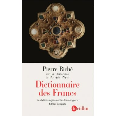 Pierre Riché - Dictionnaire des Francs