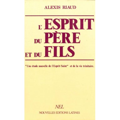 Père Alexis Riaud - L'Esprit du Père et du Fils